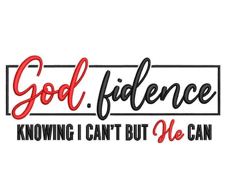 God.fidence Embroidered Sweatshirt - Knowing I Can't But He Can
