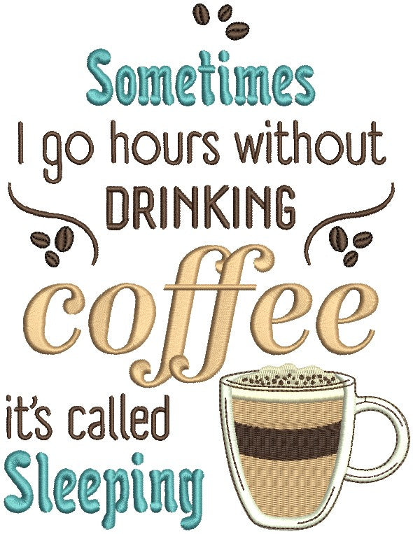 Sometimes I Go Hours Without Drinking Coffee Embroidered Kitchen Towel Set - Set of 2