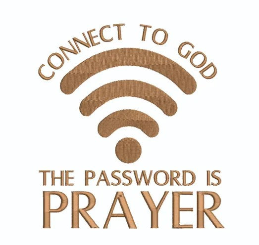 Connect to God - The Password is Prayer Embroidered T-Shirt