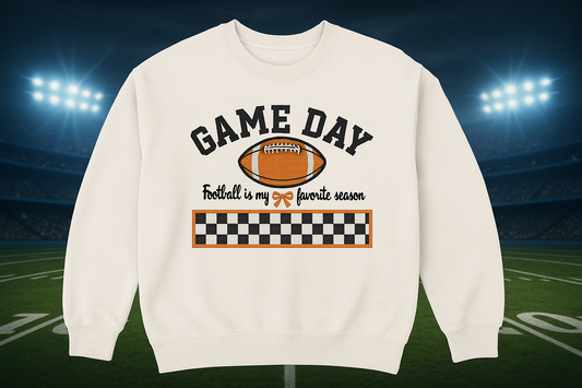 Game Day Football Sweatshirt - Football is My Favorite Season