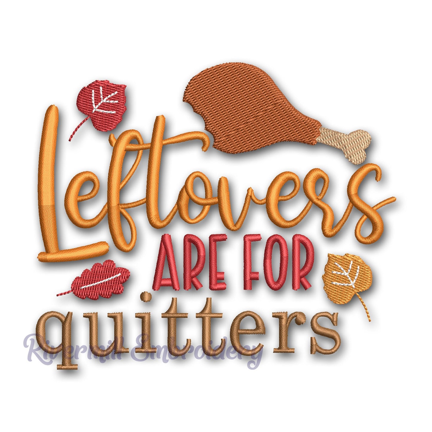 Leftovers Are For Quitters Embroidered Sweatshirt - Funny Thanksgiving Design