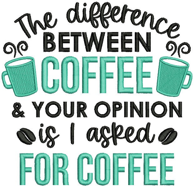 The Difference Between Coffee & Your Opinion Embroidered Kitchen Towel Set - Set of 2