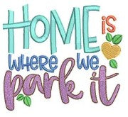 Home Is Where We Park It - Embroidered RV Camping Sweatshirt