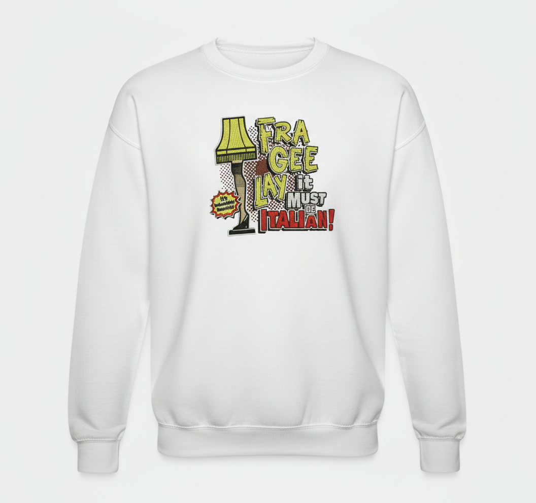Fra-Gee-Lay It Must Be Italian! Embroidered Sweatshirt