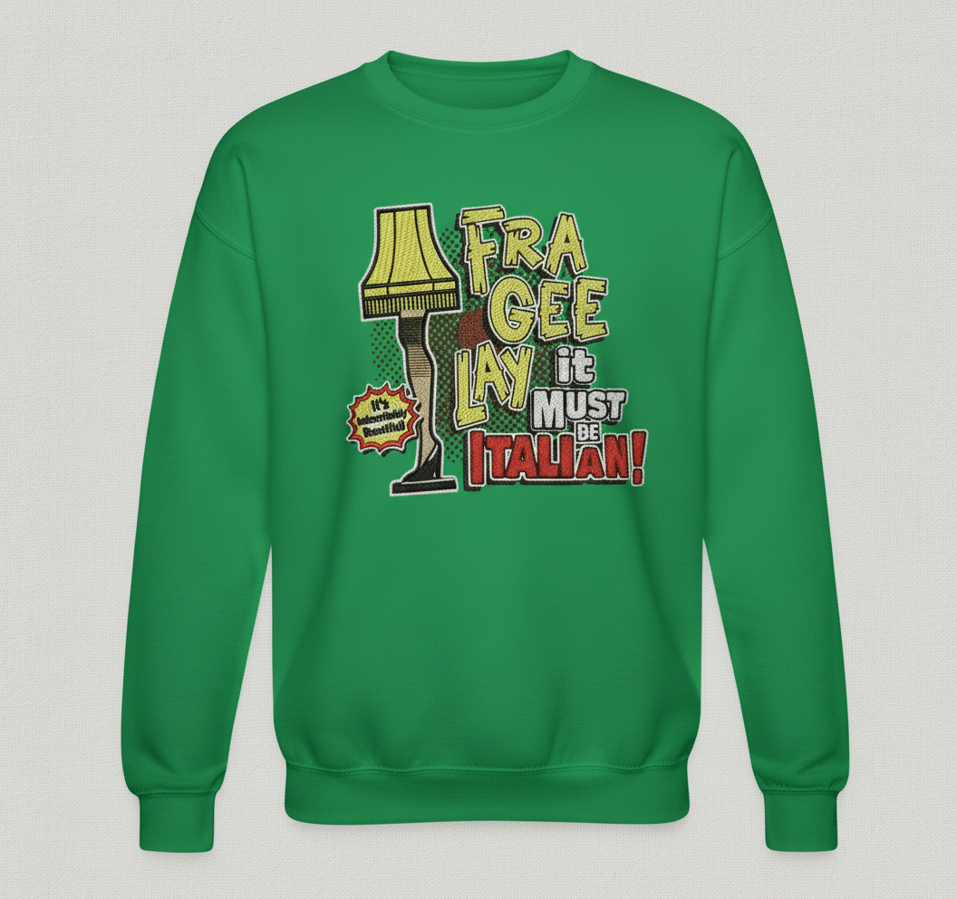 Fra-Gee-Lay It Must Be Italian! Embroidered Sweatshirt