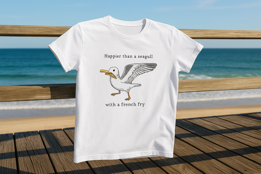 Happier Than A Seagull With A French Fry Embroidered T-Shirt