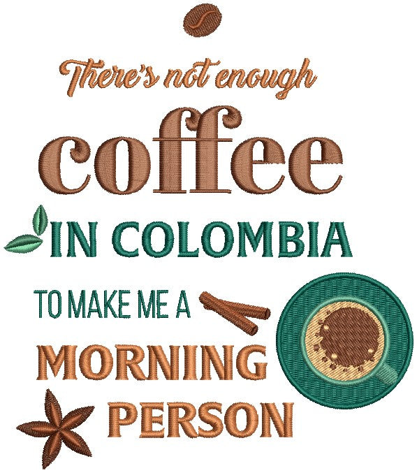 There's Not Enough Coffee In Colombia Embroidered Kitchen Towel Set - Set of 2