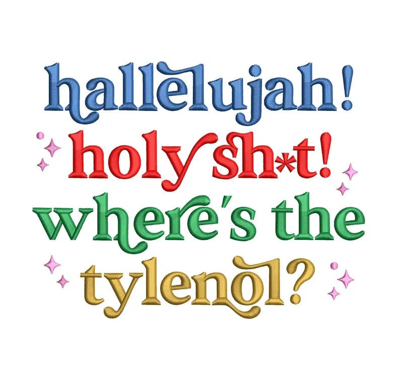 Hallelujah Where's The Tylenol Embroidered Sweatshirt
